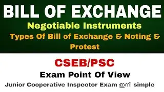 BILL OF EXCHANGE | NEGOTIABLE INSTRUMENT | TYPES OF BILL OF EXCHANGE | NOTING AND PROTEST | CSEB/PSC