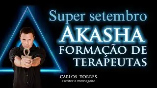Super Setembro. AKASHA Forma&ccedil;&atilde;o de Terapeutas