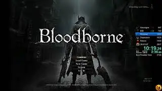 Bloodborne Any% Current Patch Speedrun in 