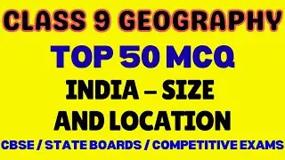 Best MCQ Class 9 India - Size & Location | Geography MCQs NCERT Class 9