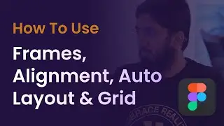 How to create frames in Figma | How to use alignment, auto layout and grid? How to use position - 06