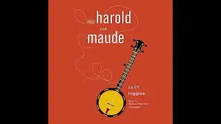 Harold and Maude: A Novel Audiobook by Colin Higgins