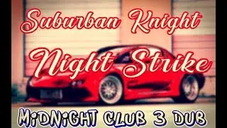 Suburban Knight - Night Strike| MC3 | Race Music
