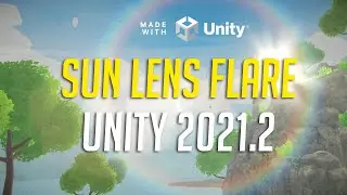 Создание потрясающего солнечного блика в Unity 2021.2 URP 12 &mdash; Учебное пособие по Photoshop и Unity