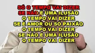 Só O Tempo Vai Dizer - Leonardo     ( Karaoke)