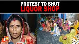 Women Stage Protest Demanding Closure Of Govt Liquor Outlet In Bhadrak