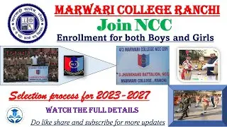 marwari college ranchi NCC Enrollment information for Boys and Girls (2023-2027)
