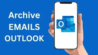 How To Archive Emails In Outlook - Full Guide
