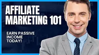 Affiliate Marketing 101: How to Make Passive Income Online