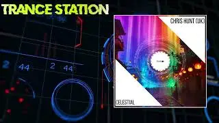 Chris Hunt (UK) - Celestial (Original Mix) [XCLUSIVE TRANCE]