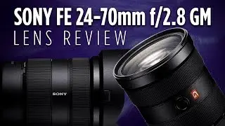 Sony FE 24-70mm f/2.8 G Master Lens Review