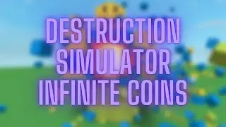 Destruction Simulator SCRIPT INFINITE COINS - OCTOBER (WORKING)