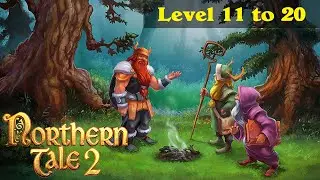 Northern Tale 2 Level 11 to 20 Gameplay || Walkthrough