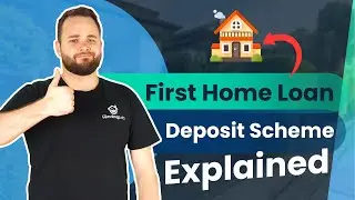 First Home Loan Deposit Scheme Explained