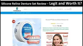 Silicone Reline Denture Set Reviews &ndash; Legit and Worth It?