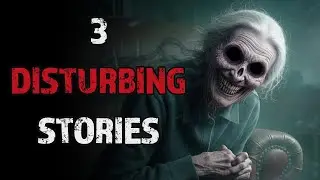3 Disturbing Paranormal Horror Stories (Narrated)