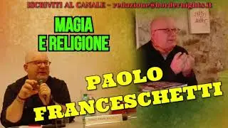 Paolo Franceschetti: MAGIA e RELIGIONE