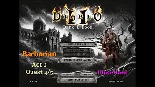 Diablo II Ultra Hard Mod - Slow Run FR  |  Barbarian : Act 2 - Arcane Sanctuary