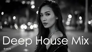 Deep House Mix [#32] | Chill & Soulful Vibes, Vocal House, Nu Disco