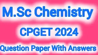 Chemistry II Cpget 2024 II Question Paper with  Answers