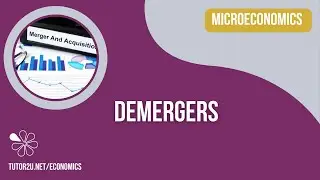 Business Economics - Demergers I A Level and IB Economics