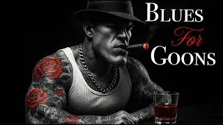 Gooney Tunes | A Cinematic Mafia Anthem | Dark Gangster Blues Music