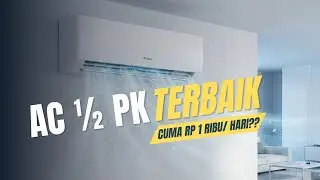 6 Rekomendasi AC 1/2 PK Terbaik, Worth It Di 2026!! Solusi AC Hemat Listrik