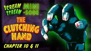 The Clutching Hand | Scream Stream Minisode w/Trivia of Terror- Public Domain Serial