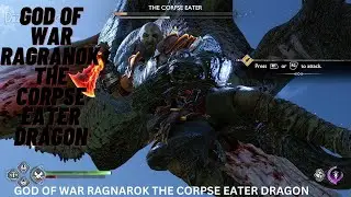 God Of War Ragnarok Corpse Eater - How To Defeat Corpse Eater Dragon