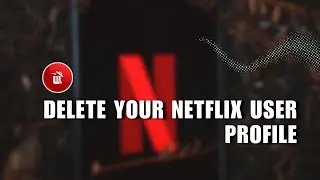 💥 INSTANT: How to DELETE your Netflix User Profile! | Tutorial