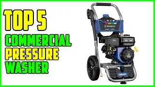 TOP 5 Best Commercial Pressure Washer 2025