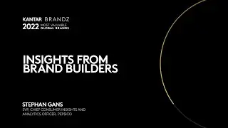 Insights from Brand Builders &ndash; Stephan Gans, Chief Consumer Insights and Analytics Officer, PepsiCo