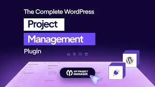 WP Project Manager — The Complete WordPress Project Management Plugin