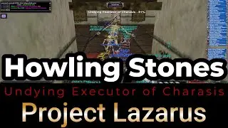 Undying Executor of Charasis | HC Howling Stones (Project Lazarus EQ)