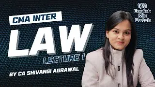 CMA Inter Law | Hindi English Mix | Orientation Class | June & Dec 2025