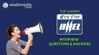 BHEL Interview Questions and Answers 2019 | BHEL Interview Questions | Wisdom Jobs