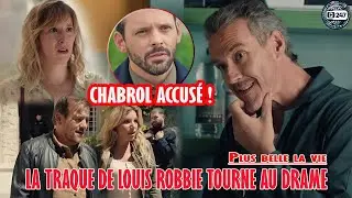 [PBLV Spoiler] Louis Robbie introuvable&hellip; Barbara en larmes, Chabrol accus&eacute; ! |TF1