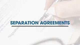 Separation Agreements