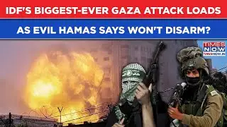 Hamas Shoots Itself In The Foot| IDF Loads Biggest-Ever Gaza Attack After Gunmen Say 'Won't Disarm'?