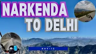 Spiti Valley | Day-12 | Narkenda to Delhi | Bike ride  in The Capital of India Delhi with Rio✌️