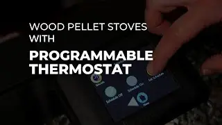 Thermostat Controlled Wood Pellet Stoves