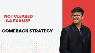 Not cleared CA Exams? Comeback strategy! Indresh Gandhi