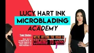 MIAMI Microblading Training:  The Lucy Hart Ink Microblading Academy is coming to Miami!!