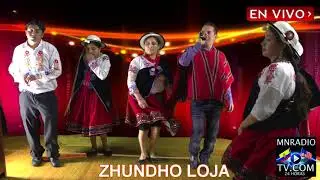 ZHUNDHO LOJA EN VIVO EN LA MN RADIOTV