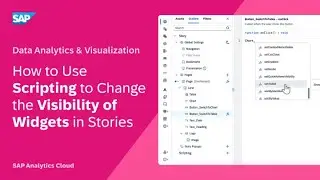 How to Use Scripting to Change the Visibility of Widgets in Stories: SAP Analytics Cloud