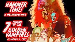 Legend of the 7 Golden Vampires | A Retrospective by Michael H. Price