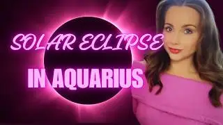 SOLAR ECLIPSE IN AQUARIUS *A WHOLE NEW ERA BEGINS* SATURN/NEPTUNE CONJUNCTION