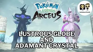 How To Get Lustrous Globe And Adamant Crystal - Pokemon Legends Arceus