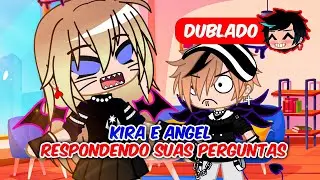 KIRA E ANGEL RESPONDENDO SUAS PERGUNTAS | DUBLADO