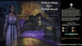Civ 5 Vox Populi: Deity Carthage - Ep.1: Trolled already